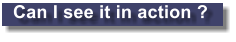 Can I see it in action ?